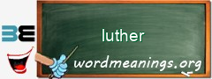 WordMeaning blackboard for luther